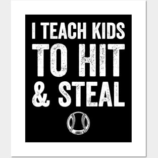 I teach kids to hit and steal Posters and Art